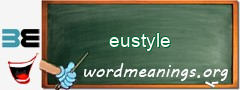 WordMeaning blackboard for eustyle